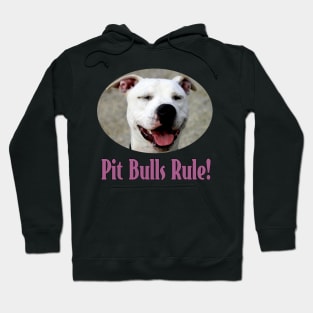 Pit Bulls Rule! Hoodie